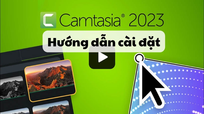 Hướng dẫn cách tải Camtasia 2023 đơn giản, thành công 100%