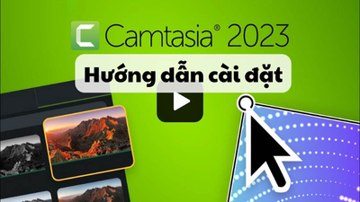 Hướng dẫn cách tải Camtasia 2023 đơn giản, thành công 100%