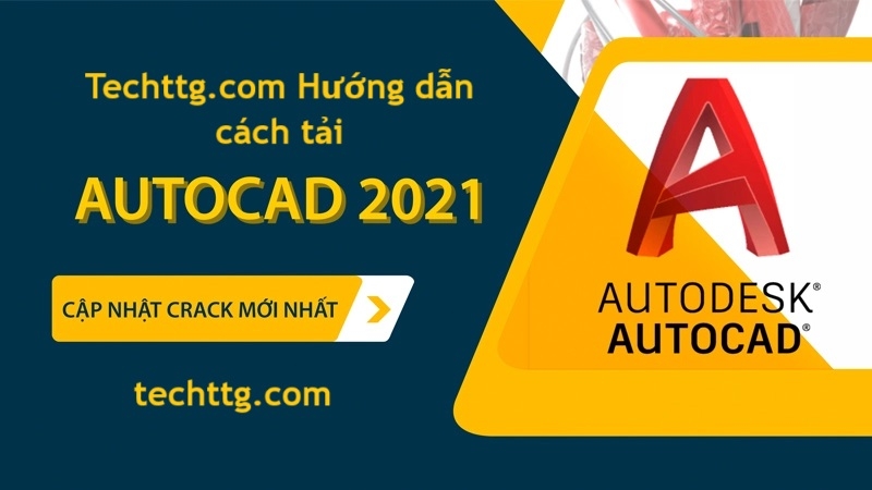 Cách tải Autocad 2021 Full an toàn, miễn phí 100%